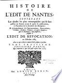Histoire de l'Edit de Nantes, contenant les choses les plus remarquables qui se sont passées en France avant & après sa publication, à l'occasion de la diversité des religions : et principalement les contraventions, inexecutions, chicanes, artifices, violences, & autres injustices, que les reformez se plaignent d'y avoir souffertes, jusques à l'Edit de révocation, en octobre 1685. Avec ce qui a suivi ce nouvel Edit jusques à présent