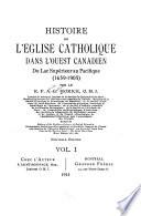 Histoire de l'Ëglise catholique dans l'Ouest canadien du lac Supérieur au Pacifique (1659-1905)