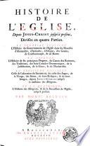 Histoire de l'église depuis Jésus-Christ jusqu'à présent