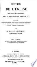 Histoire de l'Eglise depuis son etablissement jusqau pontificat de Gregoire XVI
