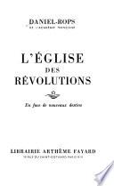 Histoire de l'Église du Christ: L'Église des révolutions. i. En face des nouveaux destins (1960). ii. Un combat pour Dieu (1963). iii. Ces chrétiens, nos frères (1965)