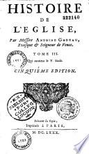 Histoire de l'Eglise, par Messire Antoine Godeau,... Cinquième édition