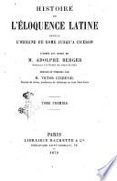 Histoire de l'éloquence latine dépuis l'origine de Rome jusqu'à Cicéron par M. Victor Cucheval