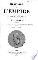 Histoire de l'empire, faisant suite à l'Histoire du consulat