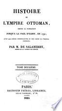 Histoire de l'Empire Ottoman depuis sa fondation jusqu'à la paix de Jassy
