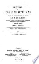 Histoire de l'empire Ottoman depuis son origine jusqu'a nos jours (etc.)