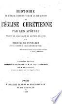 Histoire de l'établissement et de la direction de l'église chrétienne par les Apôtres