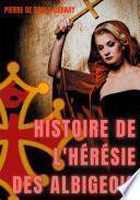 Histoire de l'hérésie des albigeois