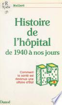 Histoire de l'hôpital, de 1940 à nos jours