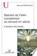 Histoire de l'idée européenne au second XXe siècle à travers les textes