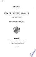Histoire de l'Imprimerie royale du Louvre. (Précis historique.-Catalogue chronologique.).