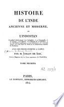 Histoire de l'Inde ancienne et moderne ou l'Indostan considéré relativement à ses antiquités, à sa géographie, à ses usages