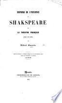 Histoire de l'influence de Shakspeare sur le théâtre français