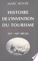 Histoire de l'invention du tourisme (XVI-XIXe siècles)