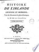 Histoire de l'Irlande ancienne et moderne, tirée des Monumens les plus authentiques. Par M. l'Abbé Ma-Geoghegan. Tome premier [-troisieme]
