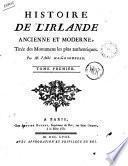 Histoire de l'Irlande ancienne et moderne, tirée des Monumens les plus authentiques. Par M. l'Abbé Ma-Geoghegan. Tome premier [-troisieme]