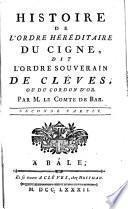 Histoire de l'ordre héréditaire du cigne, dit l'ordre souverain de Cléves ou du cordon d'or