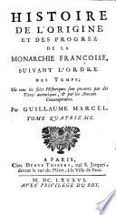 Histoire de l'origine et des progrez de la monarchie françoise, etc