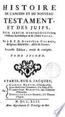 Histoire de l ́Ancient et du Nouveau Testament et des Juifs