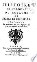 Histoire de l ́origine du royaume de Sicile et de Naples