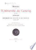 Histoire de l'Université de Genève: Historique des facultés et des instituts, 1914-1956