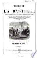 Histoire de la Bastille depuis sa fondation (1374) jusqu'à sa destruction (1789)