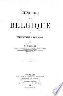 Histoire de la Belgique au commencement du XVIIIe siècle