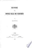 Histoire de la bonne ville de Verviers