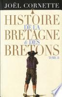Histoire de la Bretagne et des Bretons t2. Des Lumières au XXIe siècle