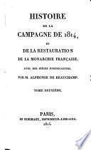Histoire de la campagne de 1814, et de la restauration de la monarchie française