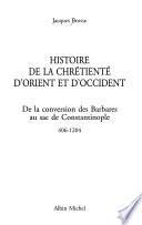Histoire de la chrétienté d'Orient et d'Occident