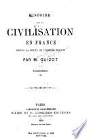 Histoire de la civilisation en France depuis la chute de l'Empire Romain