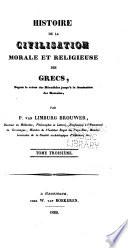 Histoire de la civilisation morale et religieuse des Grecs: (pt. 2, t. 1-6) Depuis la retour des Héraclides jusqu'à la domination les romains