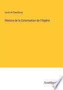 Histoire de la Colonisation de l'Algérie