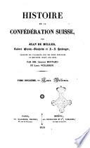 Histoire de la Confederation Suisse par J.de Muller, R. Gloutz-Blozheim, et J. J. Hottinger