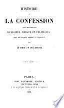 Histoire de la Confession sous ses rapports religieux, moraux et politiques, chez les peuples anciens et modernes