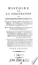 Histoire de la conjuration de Louis Philippe Joseph d'Orléans ...