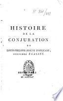Histoire de la conjuration de Louis Philippe Joseph d'Orléans, surnommé Egalité