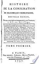 Histoire de la conjuration de Maximilien Robespierre ...