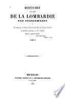 Histoire de la conquête de la Lombardie par Charlemagne et des causes qui ont transformé dans la haute Italie le domination française en domination germanique sous Othon le Grand