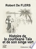 Histoire de la courtisane Taïa et de son singe vert