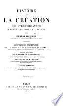 Histoire de la création des êtres organisés d'après les lois naturelles ... Conferences scientifiques ... traduites de l'allemand par ... C. Letourneau et précédées d'une introduction biographique par C. Martins ... Ouvrage contenant quinze planches, dix-neuf gravures, etc