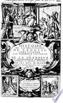 Histoire de la délivrance de l'Église chrétienne par l'empereur Constantin : et de la grandeur et souveraineté temporelle donnée à l'Église romaine par les roys de France, composée par Jean Morin, Prestre de l'Oratoire de Jesus-Christ nostre Seigneur, dédiée au Roy