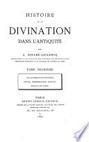 Histoire de la divination dans l'antiquité: Les sacerdoces divinatoires. Devins, chresmologues, sibylles. Oracles des dieux