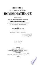 Histoire de la doctrine médicale homœopathique, son état actuel dans les principales contrées de l'Europe; application pratique des principes et des moyens de cette doctrine au traitement des maladies