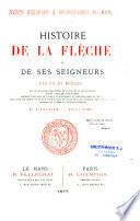 Histoire de la Flèche et de ses Seigneurs
