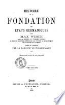 Histoire de la fondation des États germaniques par Max Wirth