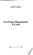 Histoire de la franc-maçonnerie à Lyon
