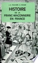 Histoire de la franc-maçonnerie en France Lettre liminaire de Me Richard Dupuy