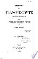 Histoire de la Franche-Comté ancienne et moderne